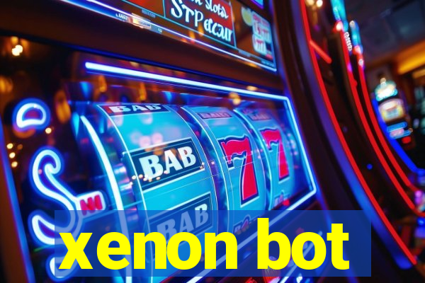 xenon bot